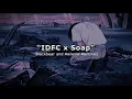 Download Lagu IDFC x Soap [𝐬𝐥𝐨𝐰𝐞𝐝+𝐫𝐞𝐯𝐞𝐫𝐛+𝐥𝐲𝐫𝐢𝐜𝐬] Blackbear and Melanie Martinez [Tiktok Remix]