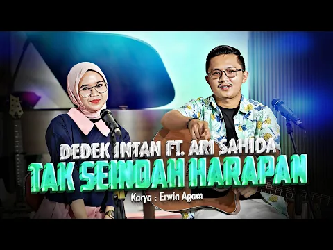 Download MP3 Dedek Intan Ft. Ari Sahida - Tak Seindah Harapan (Official Music Video)