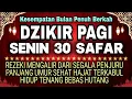 Download Lagu Dzikir Pagi Pembuka Rezeki Hari Senin| Doa Pembuka Rezeki Dari Segala Penjuru, Doa Pelunas Hutang