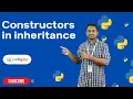 Constructors in Inheritance in Python Python Tutorials - 2022 Codegnan