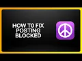 How To Fix Posting Blocked On Craigslist Tutorial