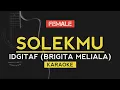 Download Lagu Idgitaf - Hal Indah Butuh Waktu Untuk Datang | SOLEKMU (KARAOKE)