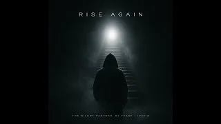 rise again the silent partner feat dj tease u0026 ivey h 