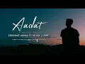Download Lagu Sid Arora - Aadat (DJ Rik ❌ Biki remix) Lyrical Song