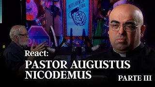 Pastor Augustus Nicodemus ( parte III )