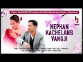 Download Lagu Ne Phan Kachelang vangji /sarmon/Nitu