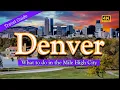 Denver Travel Guide - What to do in The Mile High City