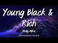 Download Lagu Melly Mike - Young Black \u0026 Rich (Instrumental)