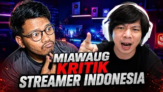 MIAWAUG KRITIK STREAMER INDONESIA
