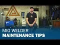 MIG Welder Maintenance Tips
