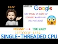 Single-Threaded CPU Detailed Explanation Google Live Coding