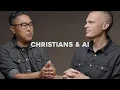 How Should Christians Think about Artificial Intelligence