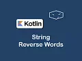 string reverse words in kotlin