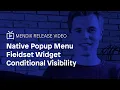 Native Popup Menu Fieldset widget Conditional visibility - Mendix 8 9 Release May