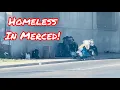 HIA154 HOMELESS IN MERCED CALIFORNIA OUR FIRST TIME HERE WHERE ARE ALL THE HOMELESS PEOPLE AT