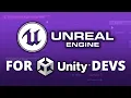 Unreal Engine 5 Basics Explained for Unity Devs - Beginner Tutorial