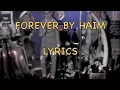 HAIM - Forever (Lyrics Video)
