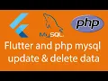 Flutter and php mysql update and delete data