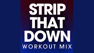 Strip That Down (Workout Mix)