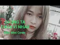 Download Lagu CHÚNG TA CHƯA VÌ NHAU ( BẰNG CƯỜNG ) - KIỀU MINI  COVER