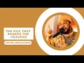 Download Lagu THE DUA THAT SHAKES THE HEAVENS || BY USTADH ABDUL RASHID