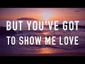 Show Me Love (EDX Remix) - Sam Feldt - Lyrics