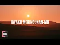 Lagu LIRIK LAGU ROHANI JIWAKU MERINDUKAN-MU #liriklagurohanikristen