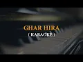 Download Lagu GHAR HIRA - MESUT KURTIS || KARAOKE