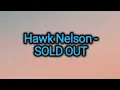 Download Lagu Hawk Nelson - Sold Out (Lyrics)