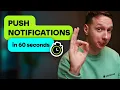 Push Notifications Why Do You NEED Them 60 Second Tutorial