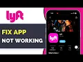 How to FIX LYFT APP Not Working UPDATED 2026