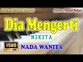 Lagu DIA MENGERTI ll KARAOKE ROHANI ll NIKITA ll NADA WANITA G=DO