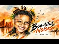Beautiful Noise (Offical Audio)