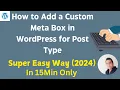 How to Add Meta Box in WordPress for Post Type Super Easy Way 2024 Theme Setup