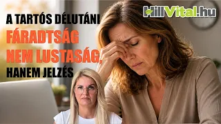A tartós délutáni fáradtság nem lustaság – hanem egy jelzés