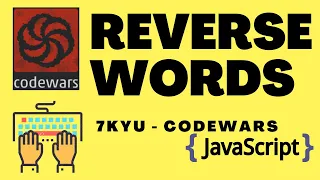 reverse words codewars 7kyu javascript