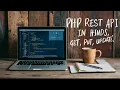 PHP Rest API Tutorial in Hindi Rest API in php 2024