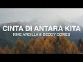 Download Lagu Nike Ardilla - Cinta Diantara Kita - Lirik Lagu Nostalgia