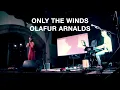 Only The Winds Olafur Arnalds live 2022