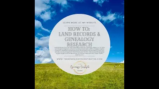 HOW TO Land Records and Genealogy Research