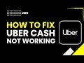 HOW TO FIX UBER CASH NOT WORKING