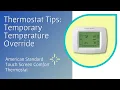 American Standard Touch Screen Comfort Thermostat - Temporary Schedule Override Tutorial