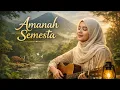 Lagu Amanah Semesta | Lagu Religi Akustik tentang Menjaga Alam