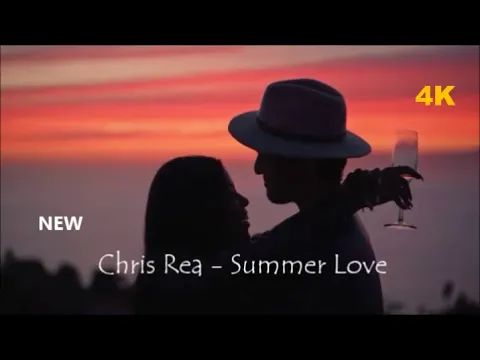Download MP3 Chris Rea - Summer Love  2023 HD