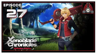 CohhCarnage Plays Xenoblade Chronicles: Definitive Edition - Episode 27