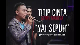 gerry mahesa titip cinta yai sepuh terbaru live balongpanggang gresik