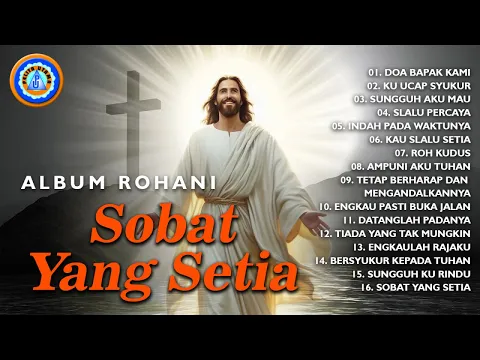 Download MP3 Lagu Rohani - ALBUM ROHANI - sobat yang setia || FULL ALBUM ROHANI