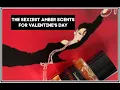 MY FAVOURITE SEXY AMBER SCENTS