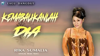 Download Rika Sumalia-kembalikanlah dia (official music video)  lagu dangdut MP3