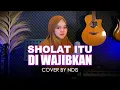 Download Lagu SHOLAT ITU DI WAJIBKAN - COVER BY NDIS